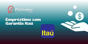 Empréstimo com Garantia Itaú: Veja tudo o que você precisa saber