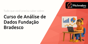Curso de Análise de Dados Fundação Bradesco: Tudo que Você Precisa Saber