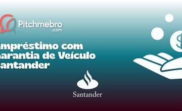 Empréstimo com Garantia de Veículo Santander: Veja tudo o que você precisa saber