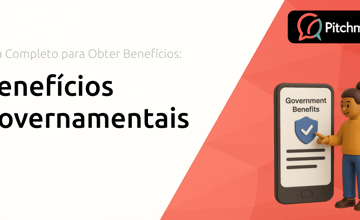 Benefícios Governamentais: Guia Completo para Obter Benefícios