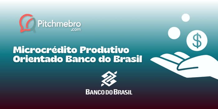 Microcrédito Produtivo Orientado Banco do Brasil: Veja tudo o que você precisa saber
